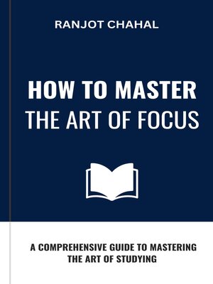 cover image of How to Master the Art of Focus